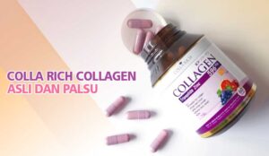 Cara Membedakan Colla Rich Collagen Asli Dan Palsu