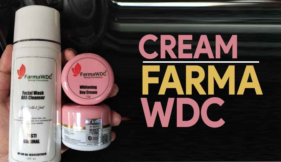 Perbedaan Cream Farma WDC Asli dan Palsu