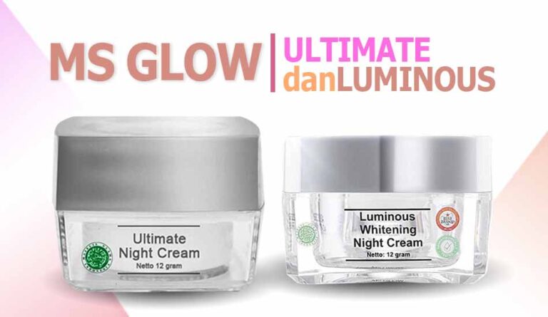Perbedaan MS Glow Ultimate dan Luminous