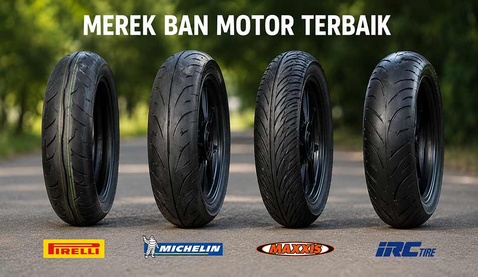 Merek Ban Motor Terbaik